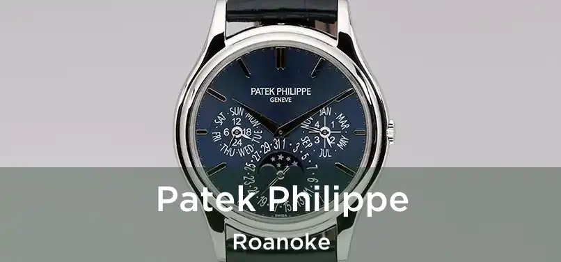 Patek Philippe Roanoke