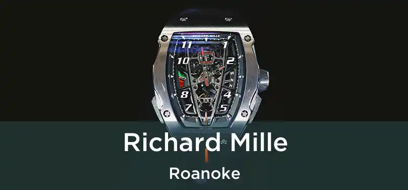 Richard Mille Roanoke