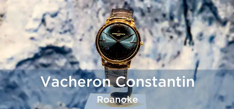 Vacheron Constantin Roanoke