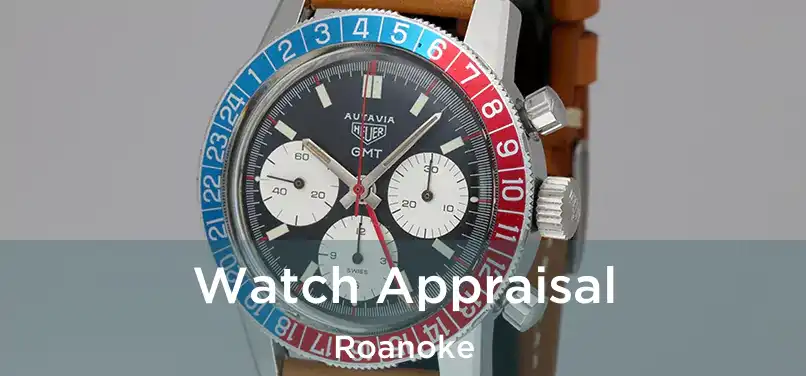 Watch Appraisal Roanoke