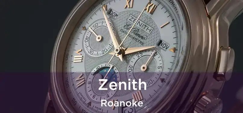 Zenith Roanoke